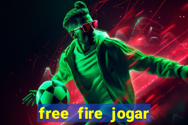 free fire jogar agora teste